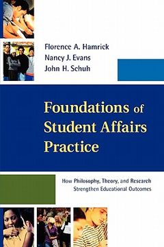 portada foundations of student affairs practice: how philosophy, theory, and research strengthen educational outcomes