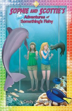 portada Sophie and Scottie's Adventures of Something's Fishy (Adventures of Sophie and Scottie) (en Inglés)