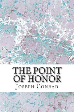 portada The Point of Honor: (Joseph Conrad Classics Collection) (en Inglés)