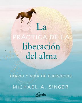 portada La Practica de la Liberacion del Alma (in Spanish)