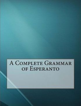 portada A Complete Grammar of Esperanto (en Inglés)