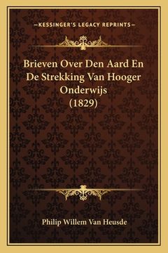 portada Brieven Over Den Aard En De Strekking Van Hooger Onderwijs (1829)