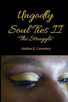 portada Ungodly Soul Ties II (The Struggle) (en Inglés)