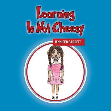 portada Learning Is Not Cheesy (in English)