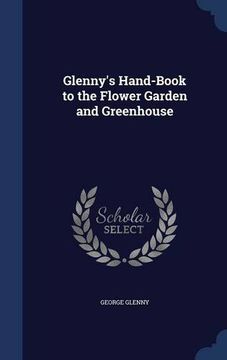 portada Glenny's Hand-Book to the Flower Garden and Greenhouse