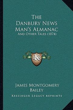 portada the danbury news man's almanac: and other tales (1874) (in English)