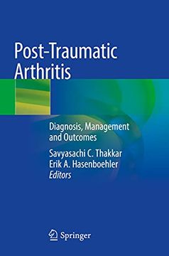 portada Post-Traumatic Arthritis: Diagnosis, Management and Outcomes (in English)