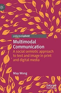 portada Multimodal Communication: A Social Semiotic Approach to Text and Image in Print and Digital Media 