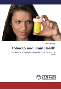 portada Tobacco and Brain Health: The Results of Comparative Effects of Tobacco in Mice (en Inglés)