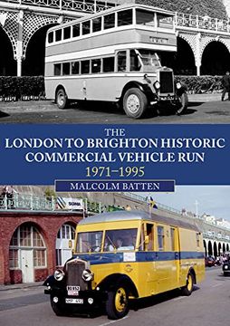 portada The London to Brighton Historic Commercial Vehicle Run: 1971-1995 (in English)