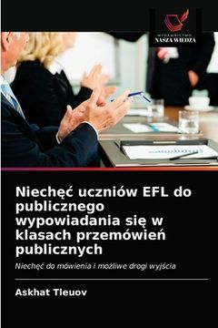 portada Niechęc uczniów EFL do publicznego wypowiadania się w klasach przemówień publicznych (en Polaco)