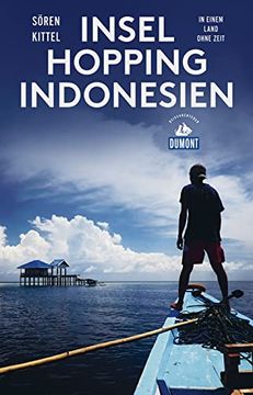 portada Inselhopping Indonesien (Dumont Reiseabenteuer): In Einem Land Ohne Zeit (en Alemán)