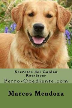 portada Secretos del Golden Retriever: Perro-Obediente.com