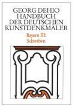 portada Bayern 3. Schwaben. Handbuch der Deutschen Kunstdenkmäler (in German)