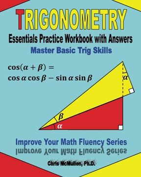 portada Trigonometry Essentials Practice Workbook With Answers: Master Basic Trig Skills: Improve Your Math Fluency Series (en Inglés)