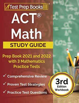 portada Act Math Prep Book 2021 and 2022 With 3 Mathematics Practice Tests [3Rd Edition Workbook] 
