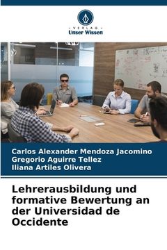 portada Lehrerausbildung und formative Bewertung an der Universidad de Occidente (en Alemán)