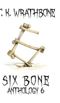 portada Six Bone: Anthology 6 (en Inglés)