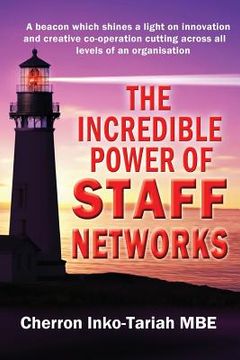 portada The Incredible Power of Staff Networks (en Inglés)