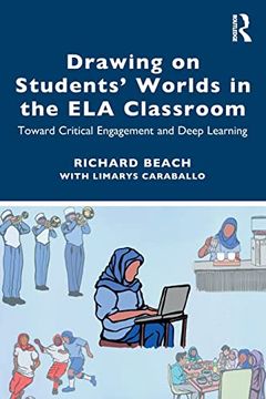 portada Drawing on Students'Worlds in the ela Classroom: Toward Critical Engagement and Deep Learning (en Inglés)