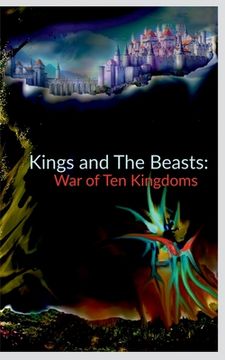 portada Kings and The Beasts: War of Ten Kingdoms (en Inglés)