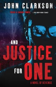 portada And Justice for One: A novel of revenge. (en Inglés)