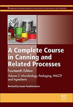 portada A Complete Course in Canning and Related Processes: Volume 2: Microbiology, Packaging, Haccp and Ingredients (Woodhead Publishing Series in Food Science, Technology and Nutrition) (en Inglés)