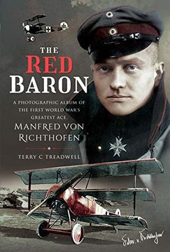 portada The Red Baron: A Photographic Album of the First World War's Greatest Ace, Manfred Von Richthofen (in English)