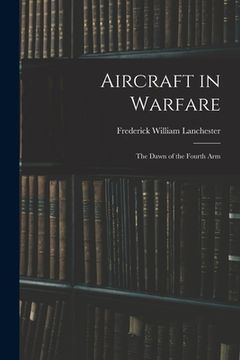 portada Aircraft in Warfare: The Dawn of the Fourth Arm (en Inglés)