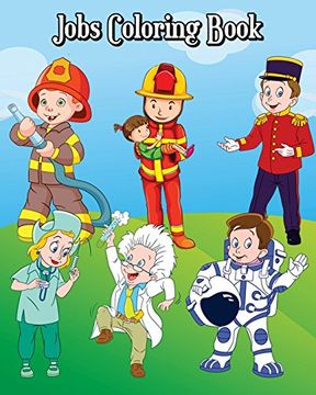 portada Jobs Coloring Book: Children's Jobs & Careers, Learn About Careers, fun Early Learning (Perfect for Toddler, Kids Ages 2-4, 4-8) 