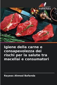 portada Igiene della carne e consapevolezza dei rischi per la salute tra macellai e consumatori (en Italiano)