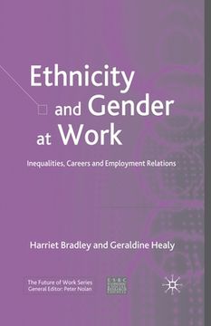 portada Ethnicity and Gender at Work: Inequalities, Careers and Employment Relations (en Inglés)