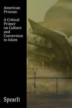 portada American Prisons: A Critical Primer on Culture and Conversion to Islam