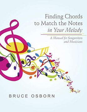 portada Finding Chords to Match the Notes in Your Melody: A Manual for Songwriters and Musicians (in English)