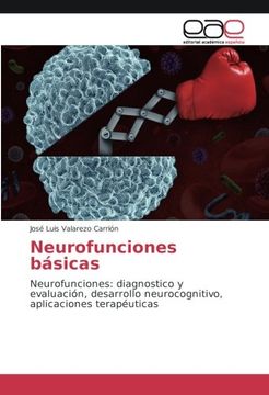 portada Neurofunciones básicas: Neurofunciones: diagnostico y evaluación, desarrollo neurocognitivo, aplicaciones terapéuticas (Spanish Edition)
