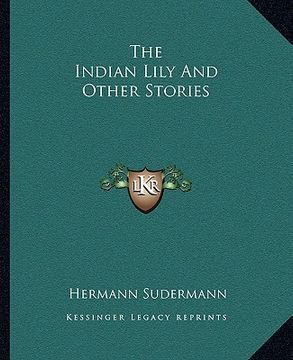 portada the indian lily and other stories (en Inglés)