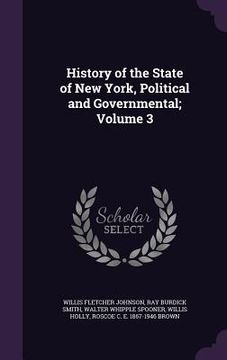 portada History of the State of New York, Political and Governmental; Volume 3