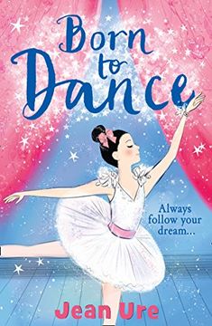 portada Born to Dance (Dance Trilogy, Book 1)