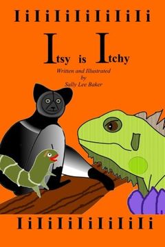portada Itsy is Itchy: A fun read aloud illustrated tongue twisting tale brought to you by the letter "I". (Book 9)