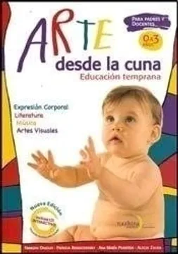 portada ARTE DESDE LA CUNA - 0 A 3 AÑOS - COLOR C/ CD INTERACTIVO