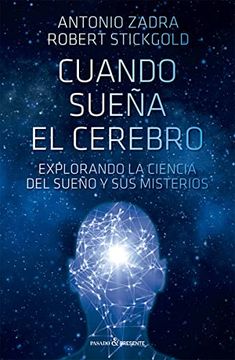 portada Cuando Sueña el Cerebro: Explorando la Ciencia del Sueño y sus Misterios (Ensayo) (in Spanish)