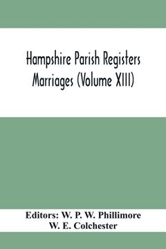 portada Hampshire Parish Registers. Marriages (Volume XIII) (in English)