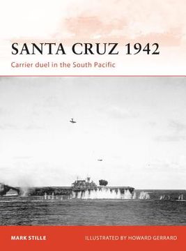 portada Santa Cruz 1942: Carrier Duel in the South Pacific (en Inglés)