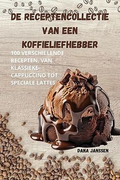 portada de Receptencollectie Van Een Koffieliefhebber (en Dutch)