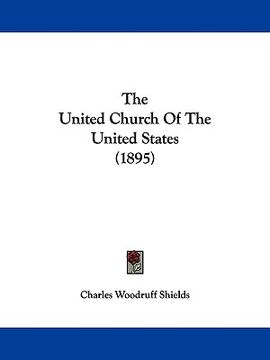 portada the united church of the united states (1895) (en Inglés)