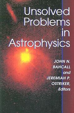 portada unsolved problems in astrophysics (en Inglés)