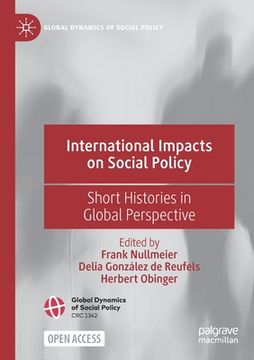 portada International Impacts on Social Policy: Short Histories in Global Perspective