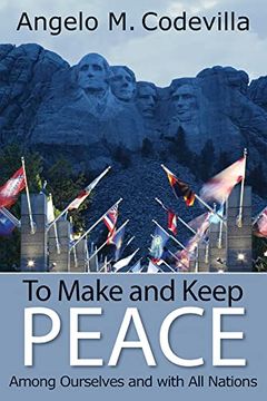 portada To Make and Keep Peace Among Ourselves and With all Nations (en Inglés)