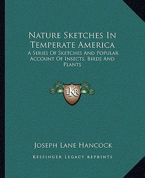 portada nature sketches in temperate america: a series of sketches and popular account of insects, birds and plants (en Inglés)