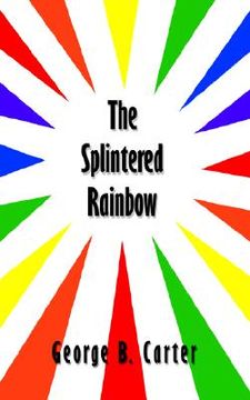 portada the splintered rainbow (en Inglés)